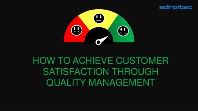 How To Achieve Customer Satisfaction through Quality Management